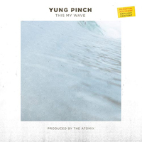 Yung Pinch - This My Wave (Single)