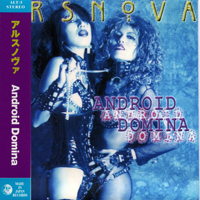 Ars Nova (JPN) - 24-Bit Remastered Japanese Box Set (CD 5: Android Domina)