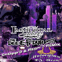 Immortal Soldierz - The Dee-Ef-Dub 2 (Chopp'd & Resn'd Remix)
