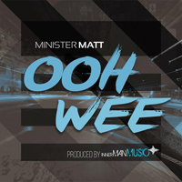 Minister Matt - Oohwee