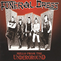 Funeral Dress - Hello From The Underground