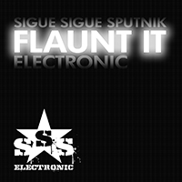 Sigue Sigue Sputnik Electronic - Flaunt It