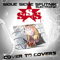 Sigue Sigue Sputnik Electronic - Cover to Covers