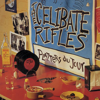 Celibate Rifles - Platters Du Jour