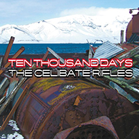 Celibate Rifles - Ten Thousand Days (CD 5 - Kent Steedman)
