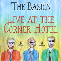 Basics - Live At The Corner Hotel