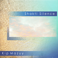 Kip Mazuy - Shakti Silence (CD 2)