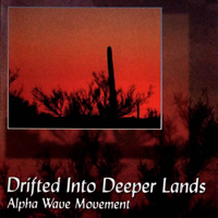 Alpha Wave Movement - Drifted Into Deeper Lands