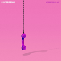 Confidence Man - Better Sit Down Boy (Single)