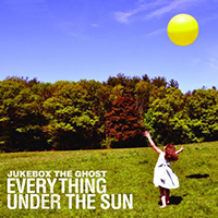 Jukebox The Ghost - Everything Under the Sun