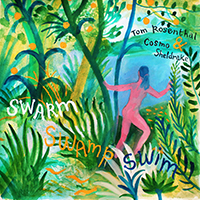 Sheldrake, Cosmo - Swarm Swamp Swim (Single)
