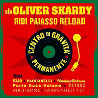 Sir Oliver Skardy - Ridi Paiasso Reload