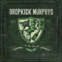 Dropkick Murphys - Going Out In Style