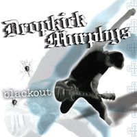 Dropkick Murphys - Blackout (Limited Edition 10 Inch)
