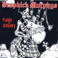 Dropkick Murphys - Fields of Athenry (Single)