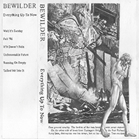 Bewilder - Everything Up To Now