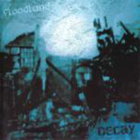 Floodland - Decay