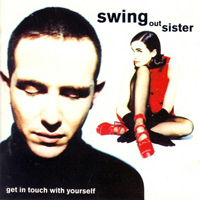 Swing Out Sister - Get in Touch With Yourself