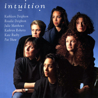 Roberts, Kathryn - Intuition (feat. Julie Matthews, Kathleen Deighton, Rosalie Deighton, Pat Shaw)