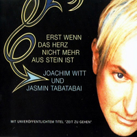 Witt - Joachim Witt und Jasmin Tabatabai - Erst Wenn Das Herz Nicht Mehr Aus Stein Ist (Single)