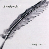 Lowe, Tony - Shadowbird