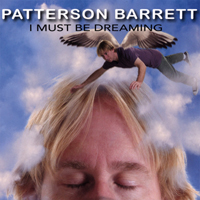 Barrett, Patterson - I Must Be Dreaming