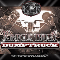 Kinfolk Thugs - Dump Truck
