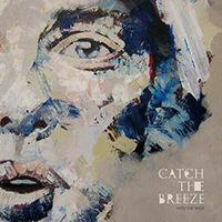 Catch The Breeze - Into The Wide
