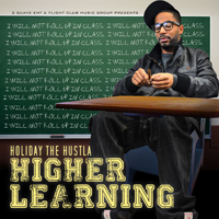 Holiday The Hustla - Higher Learning