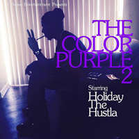 Holiday The Hustla - The Color Purple 2