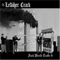 Leftover Crack - Fuck World Trade