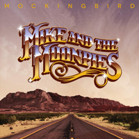 Mike & The Moonpies - Mockingbird