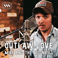Mike & The Moonpies - Outlaw Love (Single)