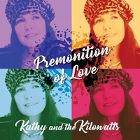 Kathy & The Kilowatts - Premonition Of Love