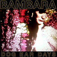 Bambara - Dog Ear Days (EP)