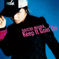Daichi, Miura - Keep It Goin' On (Single)