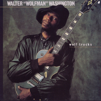 Walter Wolfman Washington - Wolf Tracks