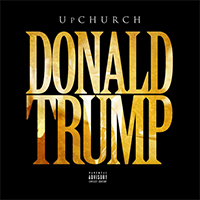 Upchurch - Donald Trump (Single)