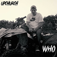 Upchurch - Who (Single)