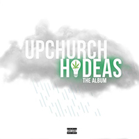 Upchurch - Hideas: The Album