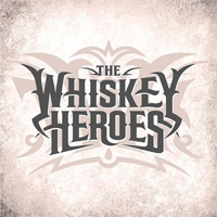 Whiskey Heroes - The Whiskey Heroes