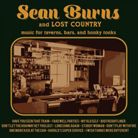 Sean Burns & Lost Country - Music For Taverns, Bars, And Honky Tonks