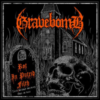 Gravebomb - Rot In Putrid Filth