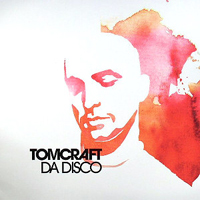 Tomcraft - Tomcraft & Stephenie Coker - Da Disco (Single)