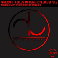 Tomcraft - Tomcraft feat. Eddie Styles - Follow Me Home (Single)