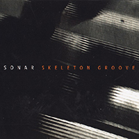 Sonar (CHE) - Skeleton Groove (EP)