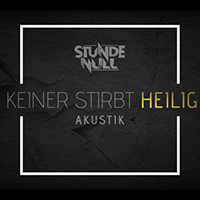 Stunde Null - Keiner Stirbt Heilig (Single)