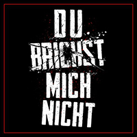 Stunde Null - Du Brichst Mich Nicht (Single)