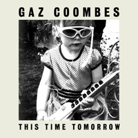 Coombes, Gaz - This Time Tomorrow (Single)