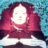 Lovich, Lene - The Stiff Years. Volume Two